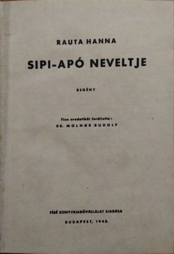 Sipi-apó neveltje - Rauta Hanna