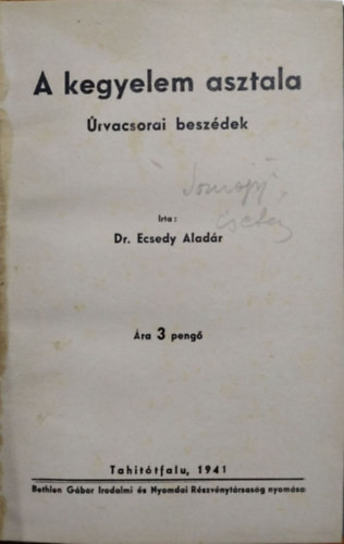 A kegyelem asztala - Úrvacsorai beszédek - Ecsedy Aladár