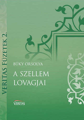 A szellem lovagjai - Büky Orsolya