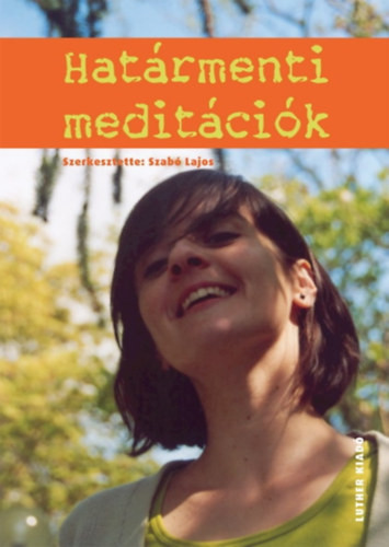 Határmenti meditációk - Szabó Lajos