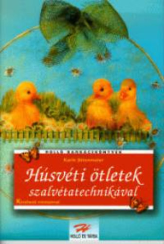 Húsvéti ötletek szalvétatechnikával - Karin Jittenmeier