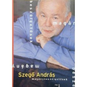 Magánbeszélgetések - Szegő András