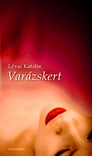 Varázskert - Lévai Katalin