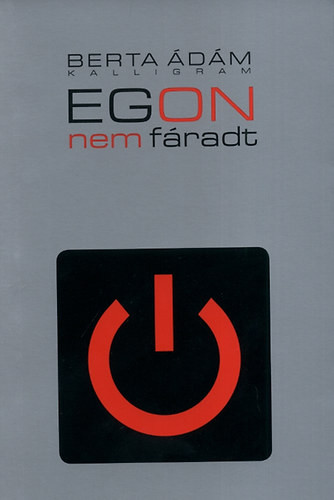 Egon nem fáradt - Barta Ádám