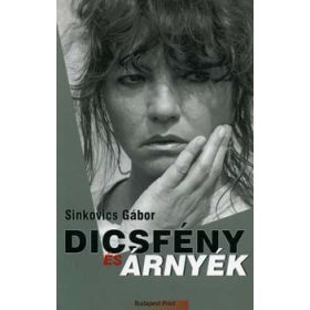 Dicsfény és árnyék - Sinkovics Gábor