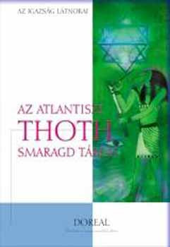 Az Atlantiszi Thoth Smaragdtáblái - Doreal