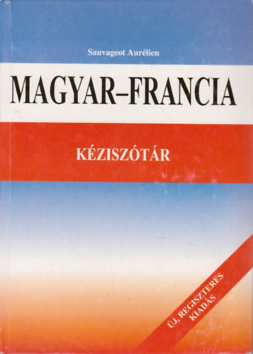 Magyar-francia kéziszótár - Sauvageot Aurélien