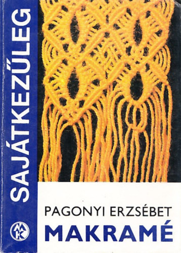 Makramé (Sajátkezűleg) - Pagonyi Erzsébet