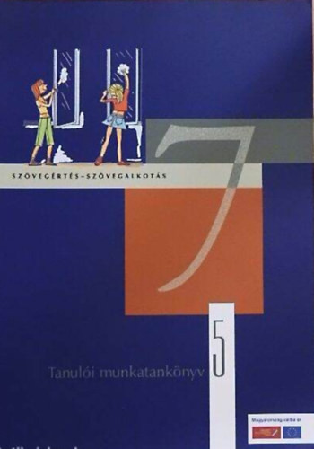 Szövegértés-szövegalkotás 7. - Tanulói munkafüzet - Fábián Márton - Kertész Zsuzsa - Beöthy Zsófia - Gyeskó Ágnes