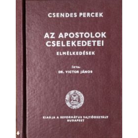  Az apostolok cselekedetei - Elmélkedések (Csendes percek) - Dr. Victor János