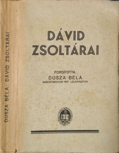 Dávid zsoltárai - Dusza Béla (ford.)