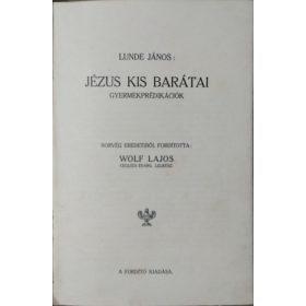 Jézus kis barátai - Gyermekprédikációk - Lunde János