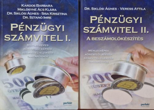 Pénzügyi számvitel I.-II. - A mérlegképes könyvelői képzés számvitel-elemzés tantárgyhoz (2 kötet) - Kardos Barbara - Miklósyné Ács Klára - Dr. Siklósi Ágnes - Sisa Krisztina - Dr. Sztanó Imre, Dr. Siklósi Ágnes - dr. Veress Attila