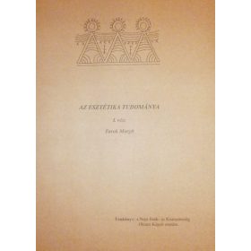 Az esztétika tudománya I. rész - Turok Margit