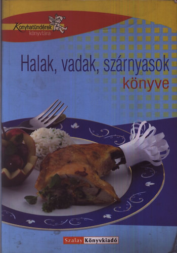 Halak, vadak, szárnyasok könyve - Pelle, Boda, Nagy, Máté