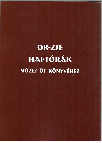 A Haftórák Mózes öt könyvéhez - 