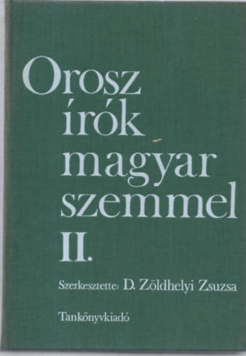 Orosz írók magyar szemmel II. - D. Zöldhelyi Zsuzsa