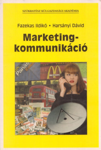 Marketingkommunikáció - Fazekas Ildikó-Harsányi Dávid