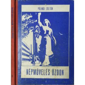 Népművelés Ózdon - Pálmai Zoltán