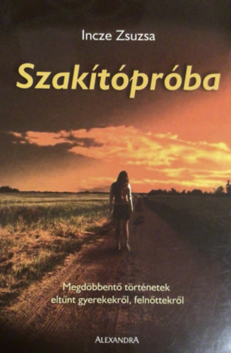 Szakítópróba - Incze Zsuzsa