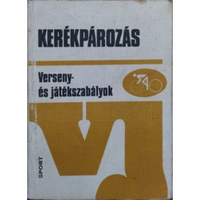   Kerékpározás (verseny- és játékszabályok) - Borbély Tibor