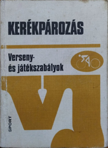 Kerékpározás (verseny- és játékszabályok) - Borbély Tibor