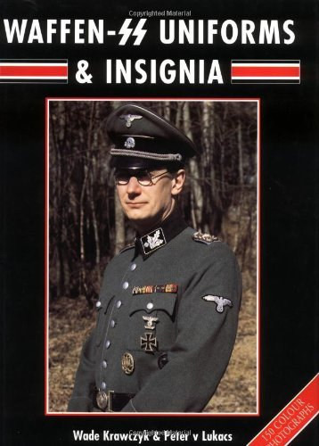 Waffen SS Uniforms and Insignia - Peter V. Lukacs, Wade Krawczyk