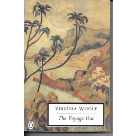 The voyage out - Virginia Woolf