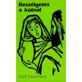 Beszélgetés a kútnál - Josef Kausemann