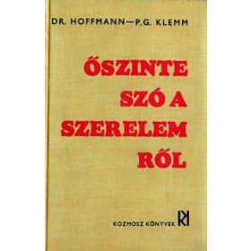 Őszinte szó a szerelemről - Dr.Hoffmann-P.G.Klemm