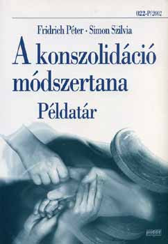 A konszolidáció módszertana - példatár - Fridrich Péter; Dr. Simon Szilvia