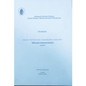   Műszaki dokumentáció - Segédlet - Ádám Pál, Sasvári Gábor, Körtvélyesi István, Kupás Deák Béla