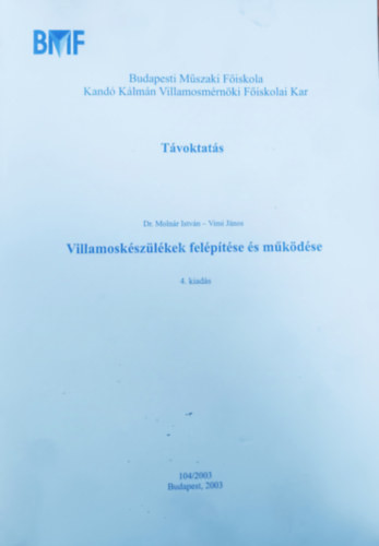 Villamoskészülékek felépítése és működése - Dr. Molnár István, Vimi János