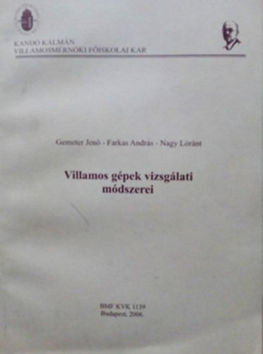 Villamos gépek vizsgálati módszerei - Gemeter Jenő-Farkas András-Nagy Lóránt