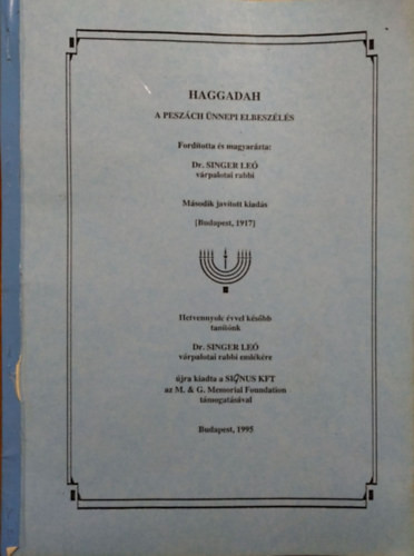 Haggadah - A Peszách ünnepi elbeszélés (Második, javított kiadás) (Reprint) - Singer Leó