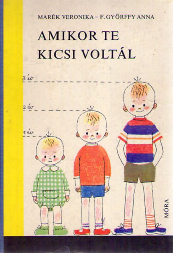 Amikor te kicsi voltál - Marék Veronika