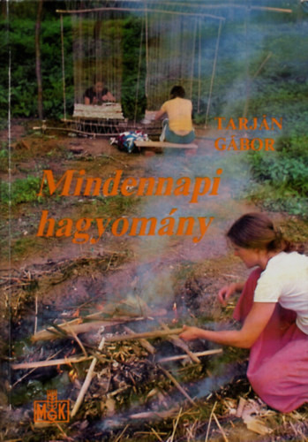 Mindennapi hagyomány - Tarján Gábor