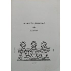 Mi a kultúra - és mire való? III. - Maróti Andor