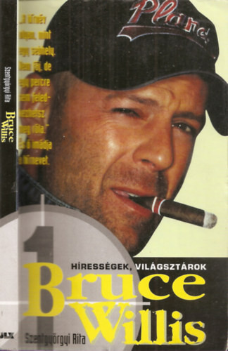 Bruce Willis - Szentgyörgyi Rita