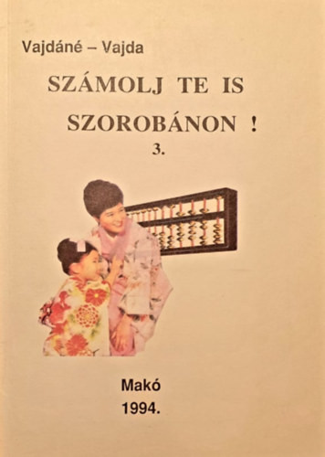 Számolj te is szorobánon! 3. - Vajdáné Bárdi Magdolna, Vajda József