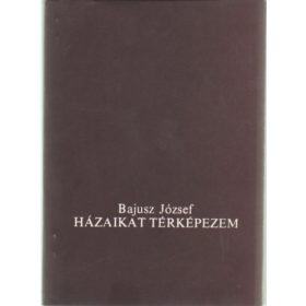 Házaikat térképezem - Bajusz József