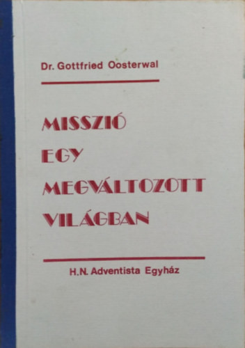 Misszió egy megváltozott világban - Gottfried Oosterwal