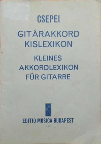 Gitárakkord kislexikon - Kleines Akkordlexikon für Gitarre - Csepei Tibor