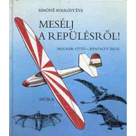 Mesélj a repülésről! - Simóné Avarosy Éva