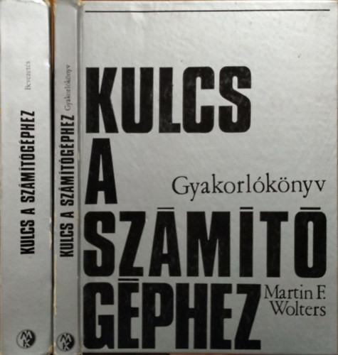 Kulcs a számítógéphez I-II. - Martin E. Wolters