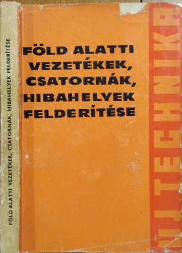 Föld alatti vezetékek, csatornák, hibahelyek felderítése - Csanda Ferenc