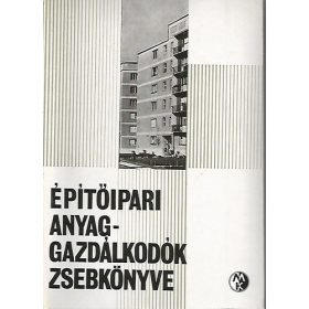 Építőipari anyaggazdálkodók zsebkönyve -