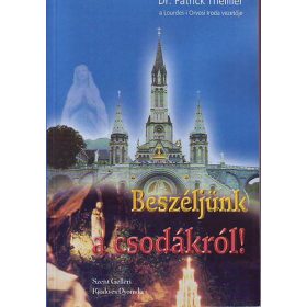 Beszéljünk a csodákról! - Patrick Theillier