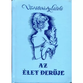 Az élet derűje (aláírt) - Vörösváry László