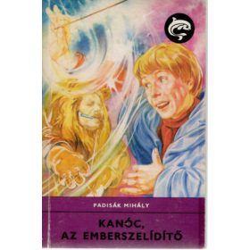 Kanóc, az emberszelídítő - Padisák Mihály